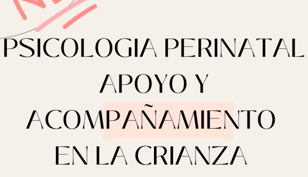 Psicología Perinatal y Apoyo a la crianza